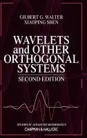 Wavelets and Other Orthogonal Systems - Walter, Gilbert G. a Shen, Xiaoping