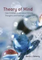 Theory of Mind - Doherty, Martin (University of East Anglia, UK)