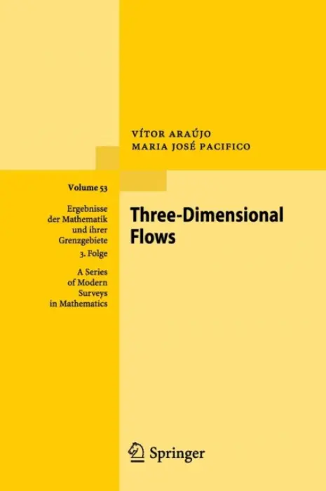 Three-Dimensional Flows - Araujo, Vitor a Pacifico, Maria Jose