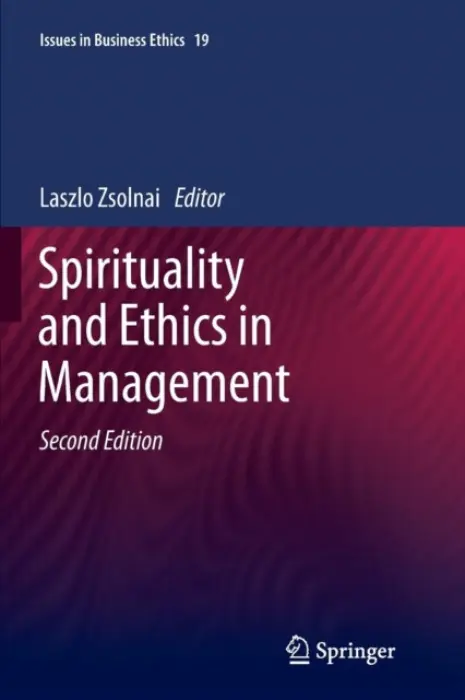 Spirituality and Ethics in Management