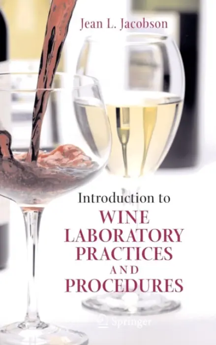 Introduction to Wine Laboratory Practices and Procedures - Jacobson, Jean L.