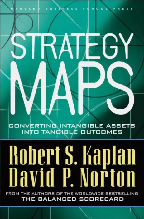 Strategy Maps - Kaplan, Robert S. a Norton, David P.