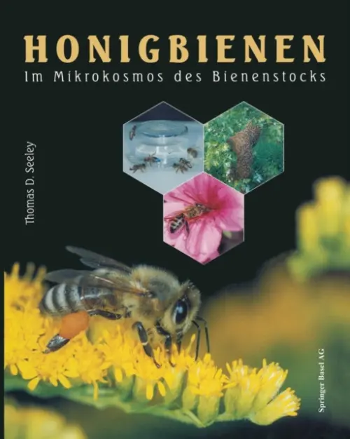 Honigbienen - Seeley, Thomas D.