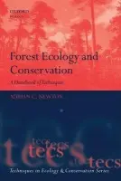 Forest Ecology and Conservation - Newton, Adrian (School of Conservation Sciences, Bournemouth University)