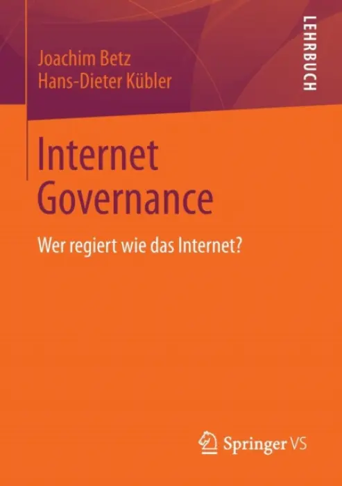 Internet Governance - Betz, Joachim a Kubler, Hans-Dieter