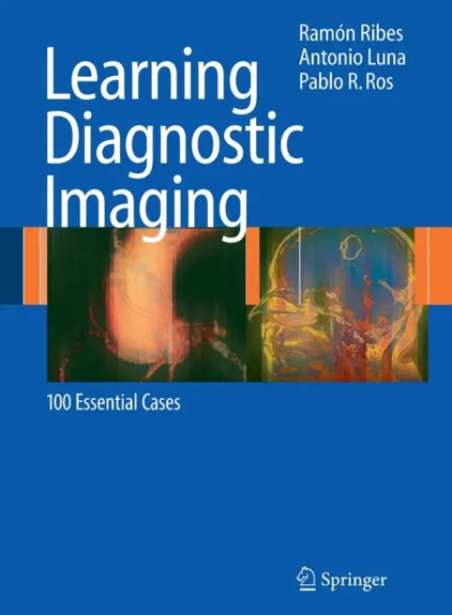 Learning Diagnostic Imaging - Ribes, Ramon a Luna, Antonio a Ros, Pablo R.