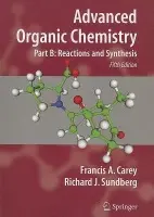 Advanced Organic Chemistry - Carey, Francis A. a Sundberg, Richard J.