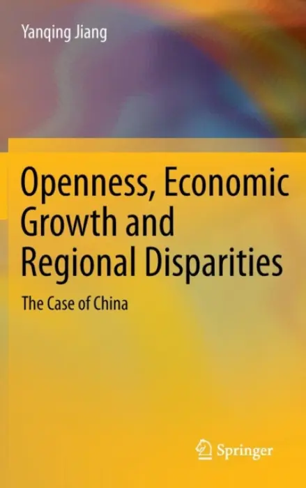 Openness, Economic Growth and Regional Disparities - Jiang, Yanqing