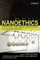 Nanoethics - Allhoff, Fritz a Lin, Patrick a Moor, James H. a Weckert, John