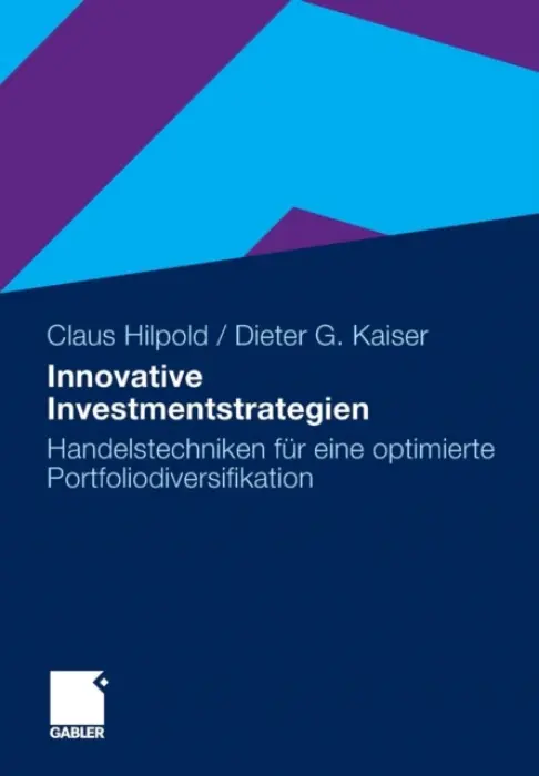 Innovative Investmentstrategien - Hilpold, Claus a Kaiser, Dieter G.