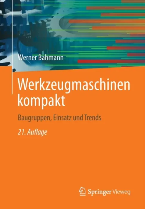 Werkzeugmaschinen kompakt - Bahmann, Werner