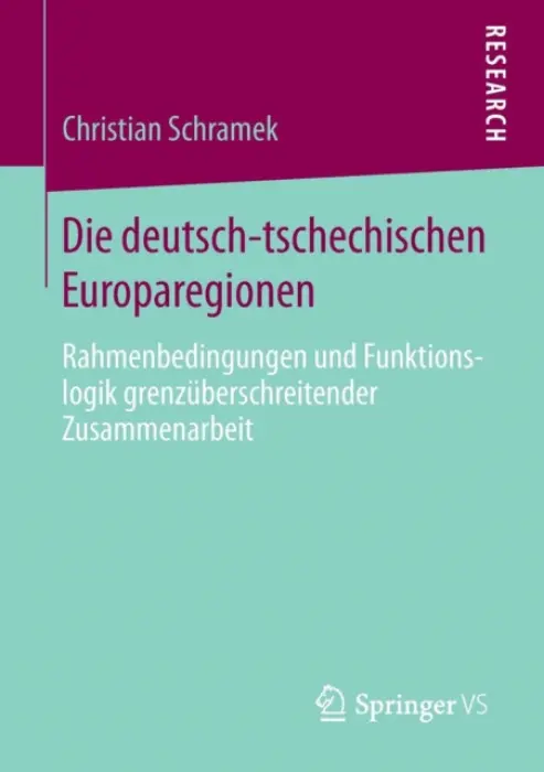Die deutsch-tschechischen Europaregionen - Schramek, Christian