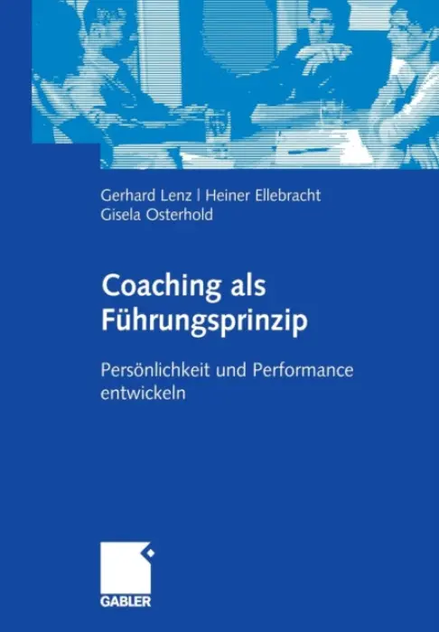 Coaching als Fuhrungsprinzip - Lenz, Gerhard a Ellebracht, Heiner a Osterhold, Gisela