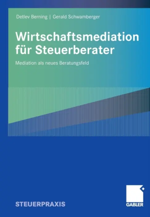 Wirtschaftsmediation fur Steuerberater - Berning, Detlev a Schwamberger, Gerald