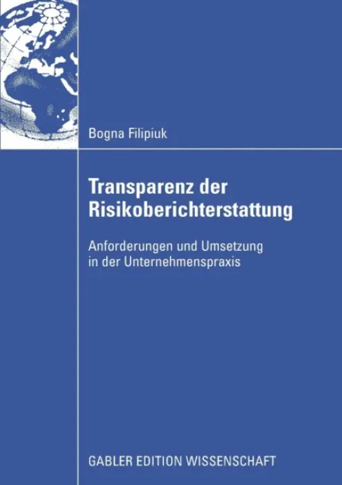 Transparenz der Risikoberichterstattung - Filipiuk, Bogna
