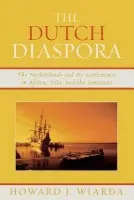 Dutch Diaspora - Wiarda, Howard J.