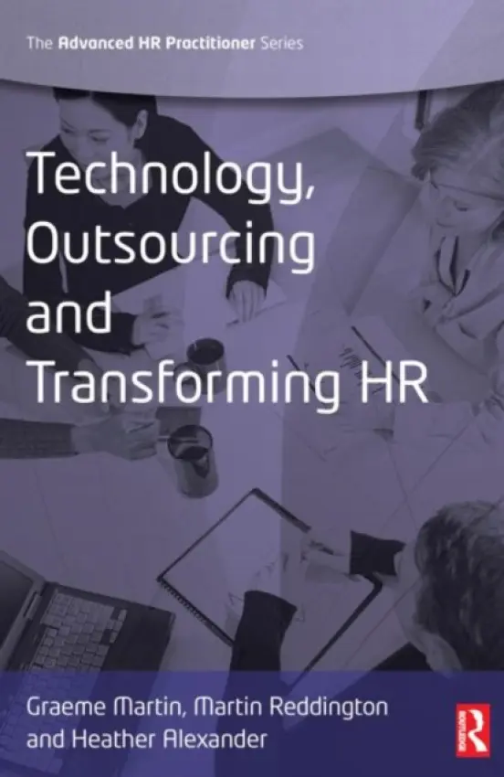 Technology, Outsourcing & Transforming HR - Martin, Graeme