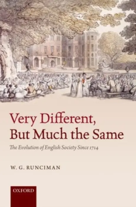 Very Different, But Much the Same - Runciman, W. G. (Fellow, Fellow, Trinity College, Cambridge)