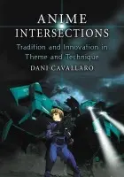 Anime Intersections - Cavallaro, Dani