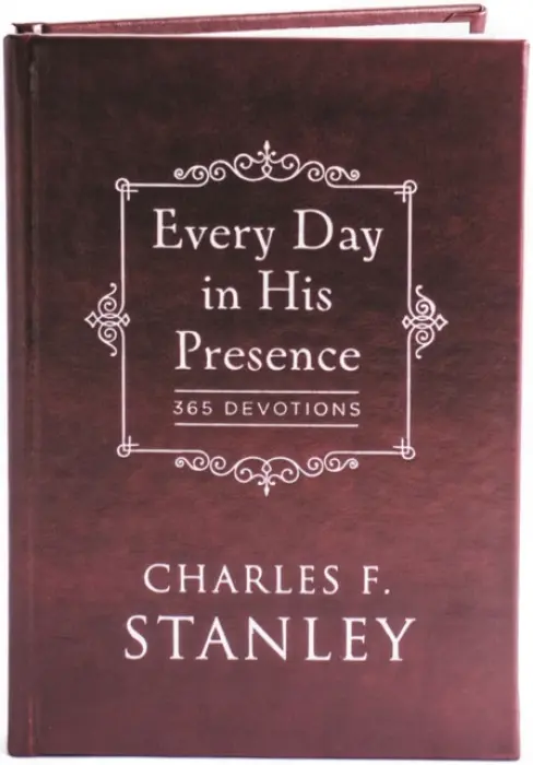 Every Day in His Presence - Stanley, Charles F.