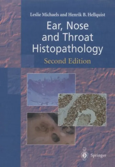 Ear, Nose and Throat Histopathology - Michaels, Leslie a Hellquist, Henrik B.