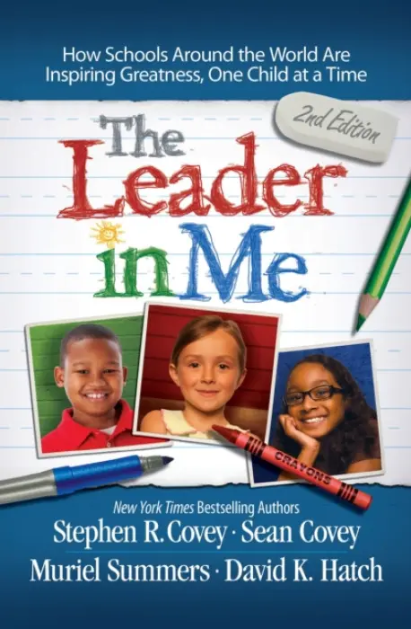Leader in Me - Covey, Stephen R.