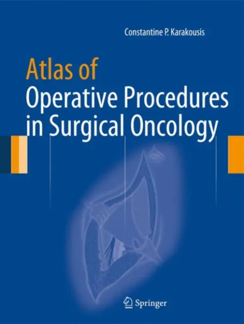 Atlas of Operative Procedures in Surgical Oncology - Karakousis, Constantine P.