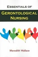 Essentials of Gerontological Nursing