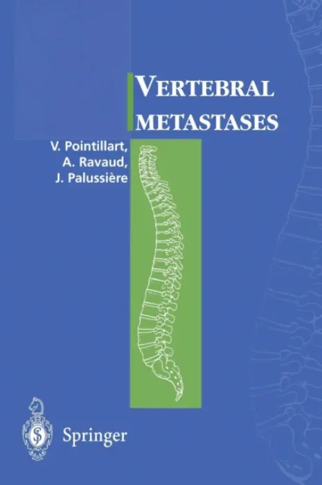 Vertebral metastases - Pointillart, Vincent a Ravaud, Alain a Palussiere, Jean