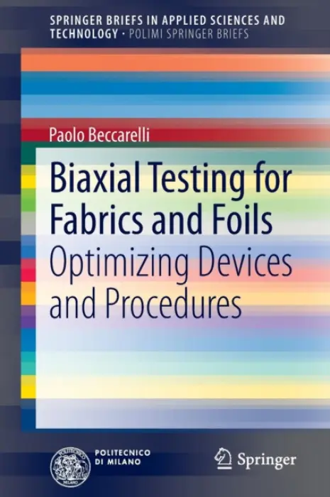 Biaxial Testing for Fabrics and Foils - Beccarelli, Paolo