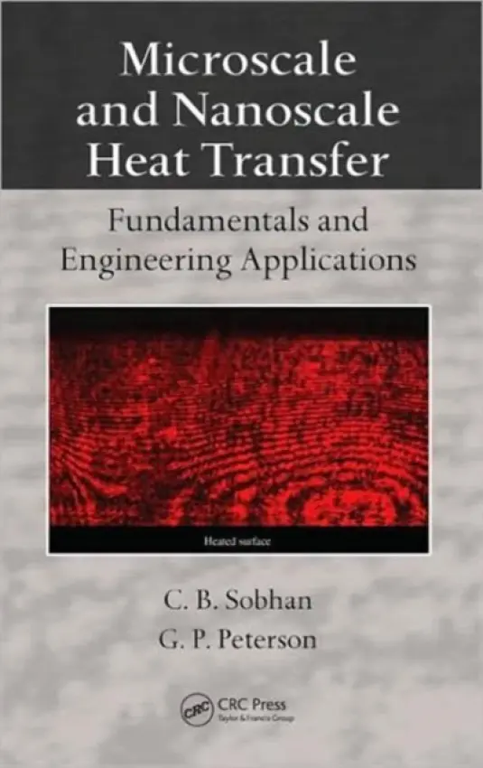 Microscale and Nanoscale Heat Transfer - Sobhan, C.B. a Peterson, G.P.