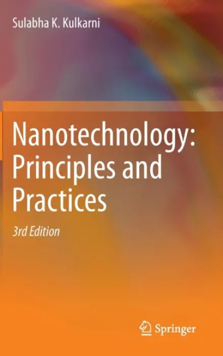 Nanotechnology: Principles and Practices - Kulkarni, Sulabha K.