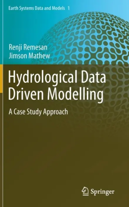 Hydrological Data Driven Modelling - Remesan, Renji a Mathew, Jimson
