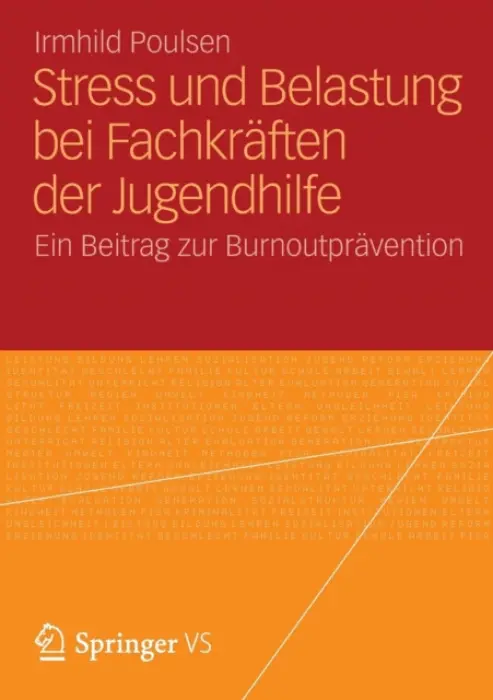 Stress und Belastung bei Fachkraften der Jugendhilfe - Poulsen, Irmhild