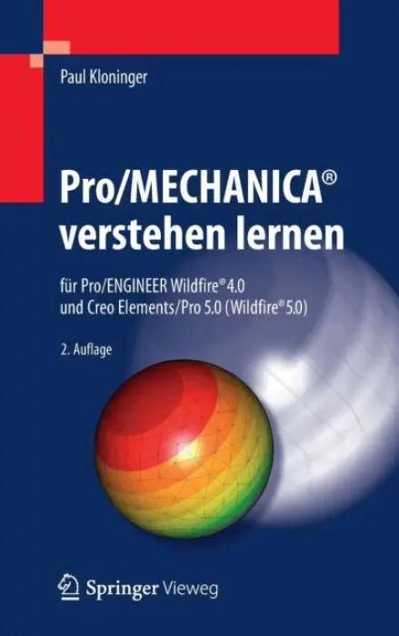 Pro/MECHANICA® verstehen lernen - Kloninger, Paul