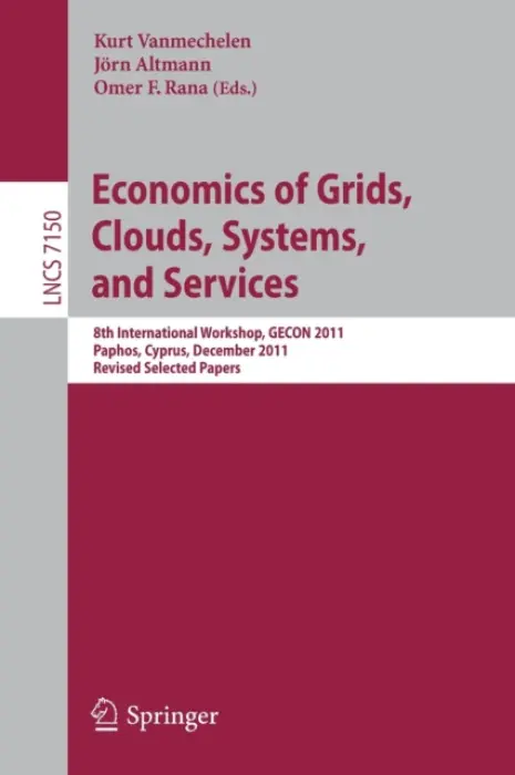 Economics of Grids, Clouds, Systems, and Services