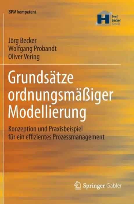 Grundsatze ordnungsmaĂźiger Modellierung - Becker, Jorg a Probandt, Wolfgang a Vering, Oliver