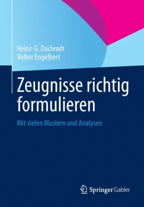 Zeugnisse richtig formulieren - Dachrodt, Heinz-G. a Engelbert, Volker