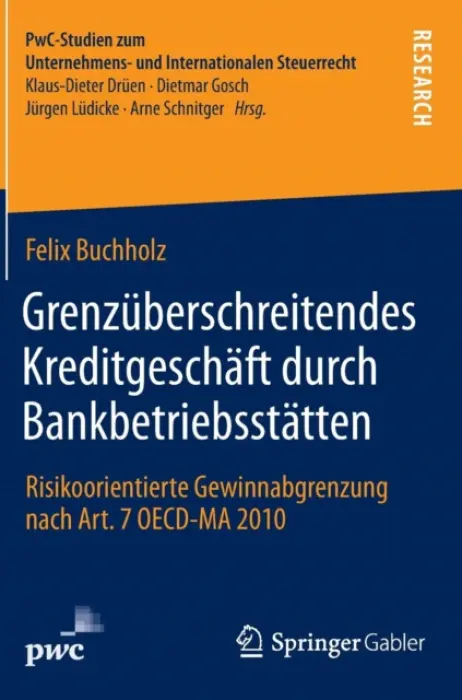 Grenzuberschreitendes Kreditgeschaft durch Bankbetriebsstatten - Buchholz, Felix