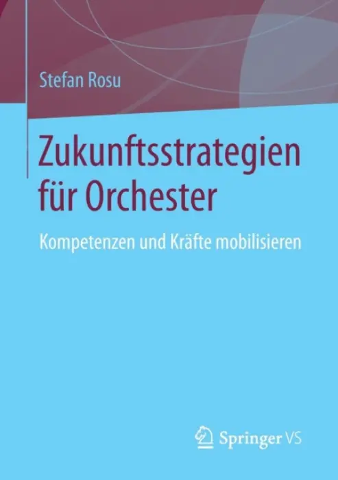 Zukunftsstrategien fur Orchester - Rosu, Stefan