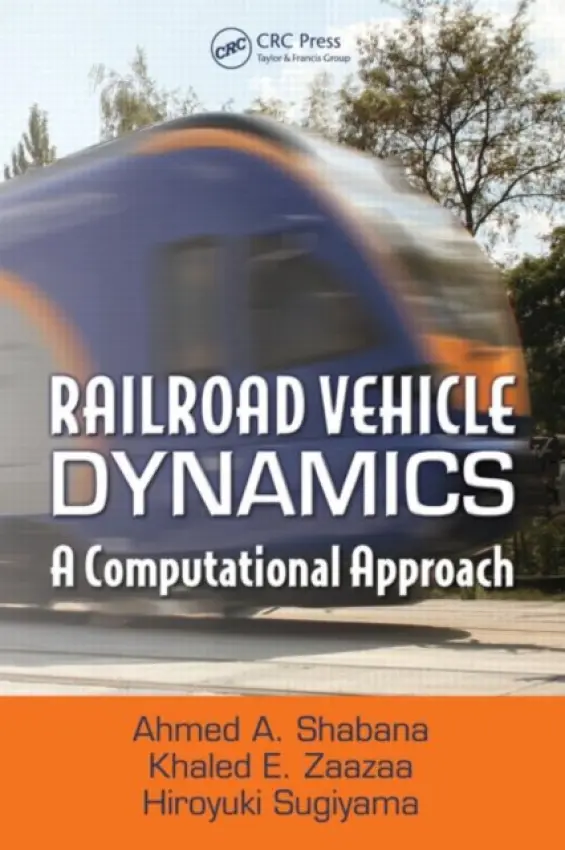 Railroad Vehicle Dynamics - Shabana, Ahmed A. a Zaazaa, Khaled E. a Sugiyama, Hiroyuki