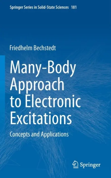 Many-Body Approach to Electronic Excitations - Bechstedt, Friedhelm