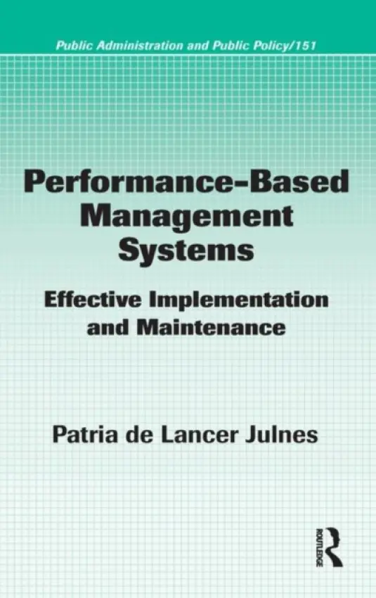 Performance-Based Management Systems - Julnes, Patria de Lancer
