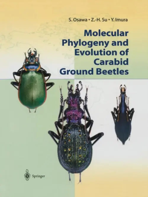 Molecular Phylogeny and Evolution of Carabid Ground Beetles - Osawa, S. a Su, Z.-H. a Imura, Y.