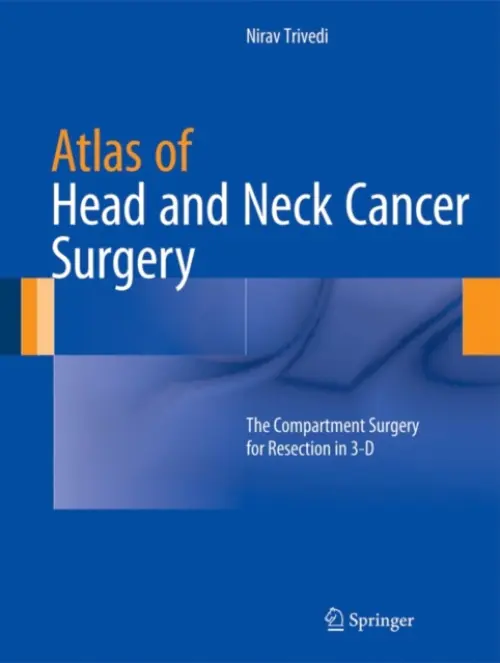 Atlas of Head and Neck Cancer Surgery - Trivedi, Nirav