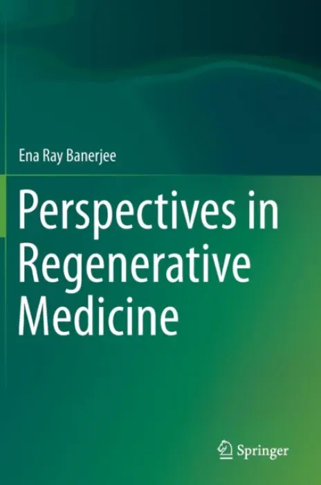 Perspectives in Regenerative Medicine - Ray Banerjee, Ena