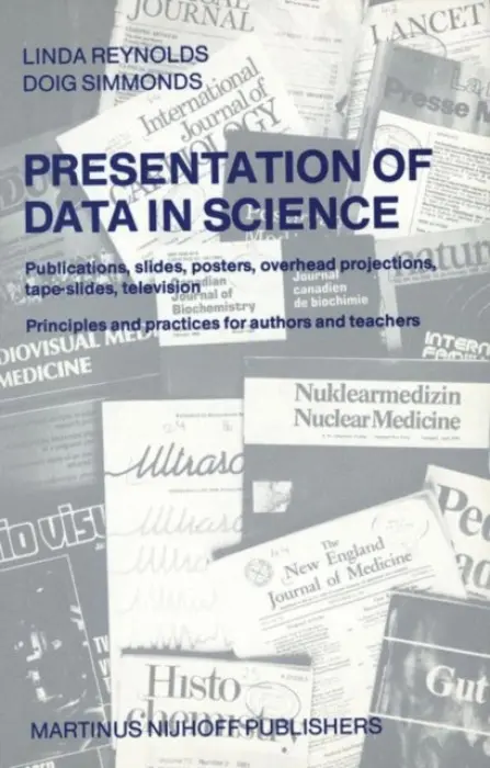 Presentation of Data in Science - Reynolds, L. a Simmonds, D.