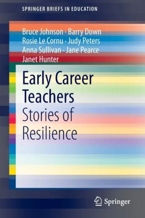 Early Career Teachers - Johnson, Bruce a Down, Barry a Le Cornu, Rosie a Peters, Judy a Sullivan, Anna a Pearce, Jane a Hunter, Janet