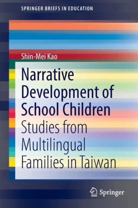 Narrative Development of School Children - Kao, Shin-Mei