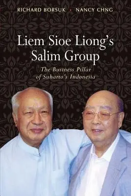 Liem Sioe Liong's Salim Group - Borsuk, Richard a Chng, Nancy